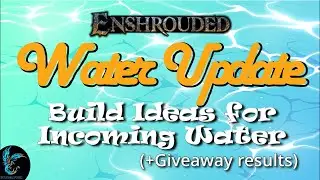 Enshrouded Water Update Build Ideas