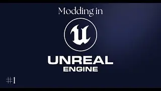 How to Create Mods for Unreal Games - Episode 1 Introduction