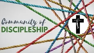 Community of Discipleship - Sunday Worship, 12 Feb 2023