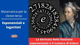 3 - Derivate di esponenziali e logaritmi 1:  La derivata delle funzioni esponenziali e il numero e
