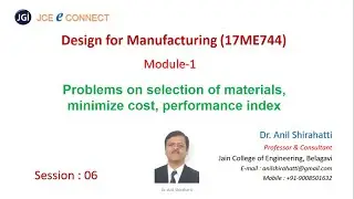 Design for Manufacturing : Pbs on selection of materials, min. cost, performance index (Session:1_6)