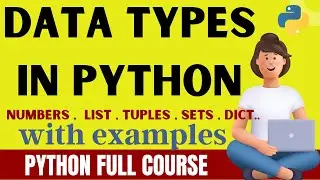 Data Types In Python | PYTHON DATA TYPES  | Python Programming | 