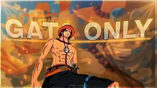One Piece "Ace" - Gata Only [Edit/AMV] Quick Scrap!