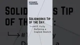 Solidworks Fully Defining a Copied Sketch - Tip of the Day #17
