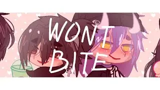 Won't Bite || MEME