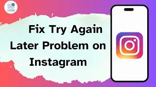 How to fix try again later problem on Instagram
