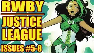 RWBY/Justice League CROSSOVER!! ( issues 5-8, 2021)