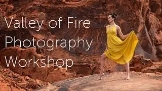 Valley of Fire Photography Workshop Recap