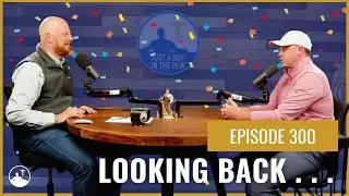 Episode 300: Looking Back