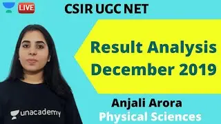 Cut Off Analysis December 2019 | Physical Sciences | Unacademy Live - CSIR UGC NET | Anjali Arora