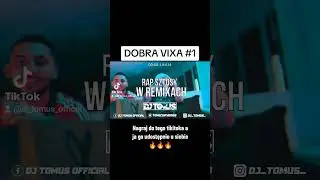 Dobra Vixa 🔥🔥🔥🔥 #djtomuś