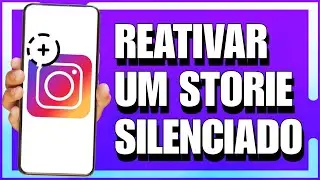 COMO REATIVAR STORY SILENCIADO NO INSTAGRAM