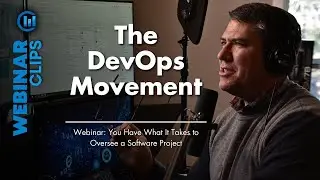 The DevOps Movement | Webinar Clips – You Have What It Takes to Oversee a Software Project