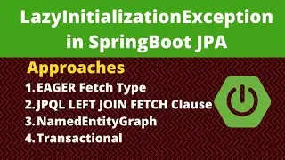 LazyInitializationException in SpringBoot JPA   could not initialize proxy – no Session   SpringBoot