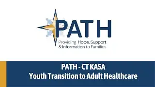 CT KASA Transition to Adult Healthcare