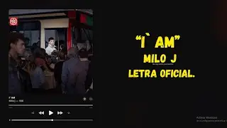 MILO J - I' AM (Letra Oficial)