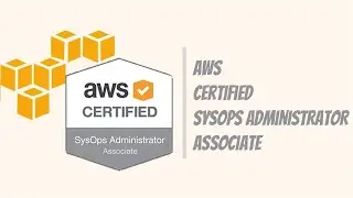 AWS Certified SysOps Administrator Associate