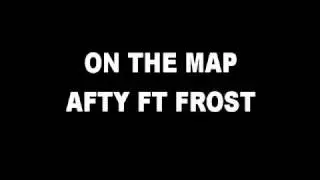 AFTY FT. FROST - ON THE MAP