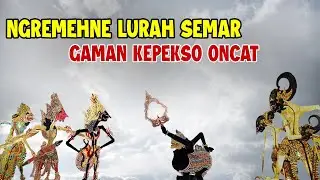 KABEH NGREMEHNE KEKUATANE LURAH SEMAR GAMAN KEPEKSO ONCAT #wayangkulit  #kisenonugroho