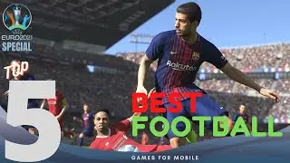 TOP5 BEST FOOTBALL GAMES FOR MOBILE 2021 | UEFA European Football Championship Special