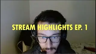 Stream Highlights EP. 1