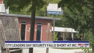 Greensboro city leaders say security falls short at Interactive Resource Center