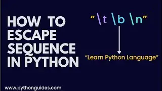 How to Escape Sequence in Python | Python Escape Sequence | Escape Character in Python String