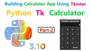 Creating Calculator App Using Tkinter Python | Class 12th Practical Project Topic| Part - 2
