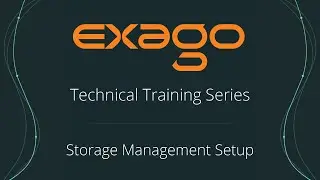 Technical Training Series: Storage Management Permissioning and Setup