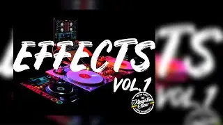 NEW DJ SOUND EFX VOL.1 (2021) BY @DJCELSOKC