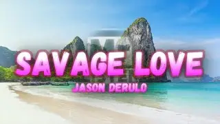 Jason Derulo - Savage Love (Lyrics)