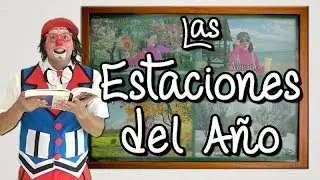Las estaciones del año, para niños, por Agapita y Che-Ché