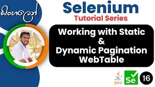 Selenium Tutorial series | Sinhala | PART 16 - Working with Static & Dynamic Pagination Web Table