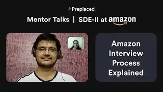 Amazon Interview Process Explained | Computer Science Placements | Amazon SDE 2 | Preplaced