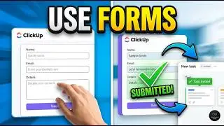 How To Use Forms In ClickUp 4.0 (Working 2026)