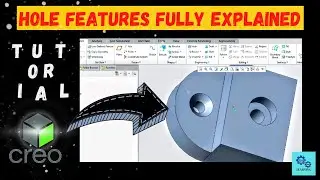 Hole Features in Creo/Types of hole and methods of creating hole in Creo.