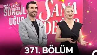 Songül ve Uğur ile Sana Değer 371. Bölüm (16 Mart 2026) - 2. Sezon