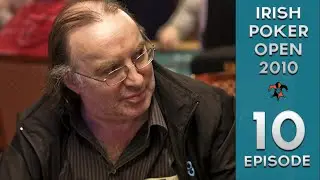 Irish Poker Open 2010 ♠️ Episode 10 ♠️ - €3,500 Buy In