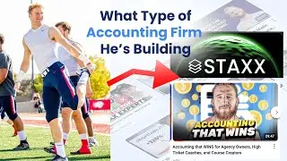 What Type of Firm is He Building? Staxx Accounting, Tax Planning & Bookkeeping Story