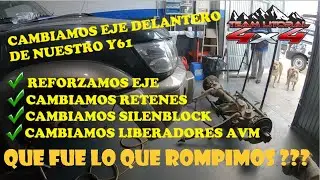 🛠️CAMBIAMOS Y REFORZAMOS EJE DELANTERO EN NUESTRO NISSAN PATROL Y61 M57 / TEAM LITORAL 4X4 OFF ROAD