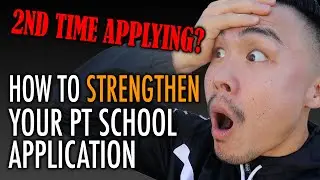 How to Strengthen your PTCAS Application for RE-APPLICANTS for PT School