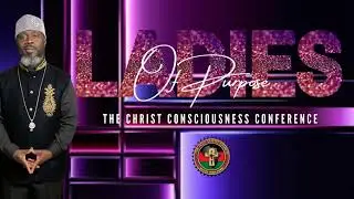 Ladies Of Purpose: Reclaiming Ladyhood Day 1