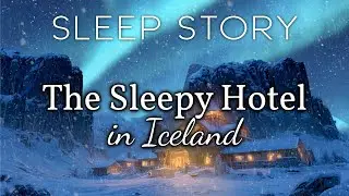A Snowy Night in the Hotel of Sleep: A Calming Sleep Story