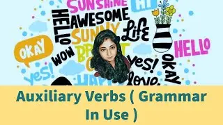 Auxiliary Verbs (English Grammar in use)