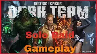 Justice League Dark Team | Solo Raid Gameplay | Injustice 2 Mobile