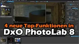 PhotoLab 8 - das sind die 4 wichtigsten Neuerungen!