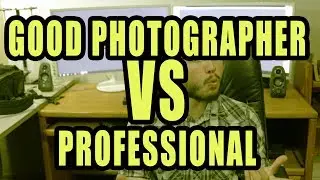 Good Photographer Vs Professional