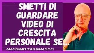 SMETTI DI GUARDARE VIDEO DI CRESCITA PERSONALE SE…