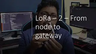 LoRa - From node to gateway - 2
