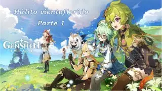 Evento: Hálito vientoflorido - Parte 1 || Genshin Impact